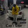 Can't Love (Explicit)