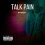 Talk Pain (Explicit)