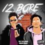 12 Bore (feat. Ace Lekhak) [Explicit]