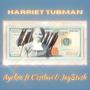 Harriet Tubman (feat. C'estlavi & JayStvsh) [Explicit]