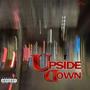 UPSIDE DOWN #1 (Explicit)