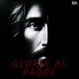 GLORIA AL PADRE