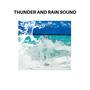 Thunder and Rain Sound