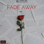 Fade away (feat. V.K) [Explicit]