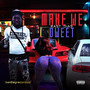 Make We Dweet (Explicit)