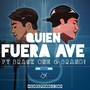 Quien fuera ave (feat. Brandi & Brack One)