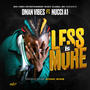 Less Is More (feat. Nucci A1)