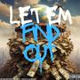 Let Em Find Out (feat. GiGi K & Lo Music) [Explicit]