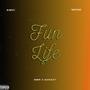 Fun Life (feat. Am£! & Mose) [Explicit]