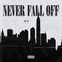 Never Fall Off (feat. Jordan Trower) [Explicit]