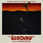 The Seeding (Original Motion Picture Soundtrack) [Explicit]