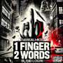 1 Finger 2 Words (Explicit)