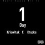 1 Day (feat. Ktucks) [Explicit]