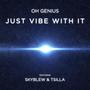 Just Vibe With It (feat. SkyBlew & Tsilla)