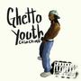 Ghetto Youth (Explicit)