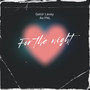 For the Night (Explicit)