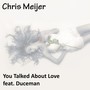 You Talked About Love (feat. Duceman)