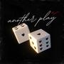 ANOTHER PLAY (Explicit)