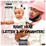 Right Here (Letter 2 My Daughter) [Explicit]