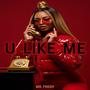 u like me