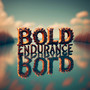 Bold Endurance