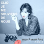 Je me souviens de nous (Montmartre Remix)