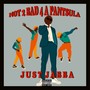 Not 2 Bad 4 a Pantsula (Explicit)