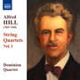 Hill, Alfred: String Quartets, Vol. 1 (Dominion String Quartet) - Nos. 1, 2, 3