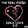 Dead Love 2.0 (Explicit)