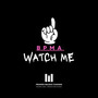 Watch Me