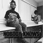 Nobody knows (Explicit)