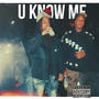 U Know Me (Explicit)