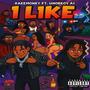 I like (feat. Unobkoy A1) [Explicit]