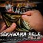 Sekhwama pele (feat. Pop SA, Kat RSA & Mokarinke)