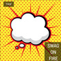 Swag on Fire