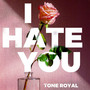 I Hate You (Explicit)
