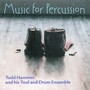 HAMMES, T.: Music for Percussion (Mostly) [Hammes]