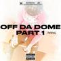 OFF DA DOME Pt. 1 (Explicit)