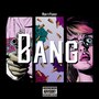 Bang (Explicit)