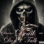 Dead Don't Speak (Explicit)