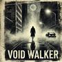 Void Walker (Explicit)