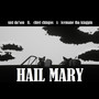 Hail Mary (Explicit)