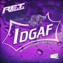 IDGAF (feat. Chxno, The Clumzys & Baby Eazy-E3) [Explicit]