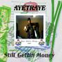 Still Gettin Money (Explicit)