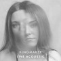 Kingmaker (Live Acoustic)