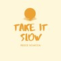 Take It Slow