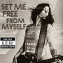 Set Me Free from Myself (Explicit)