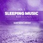 Sleeping Music: Natural Rain Sounds with Calm Piano for Deep Sleep, Vol. 2