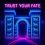 Trust your fate