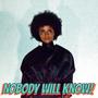 Nobody Will Know